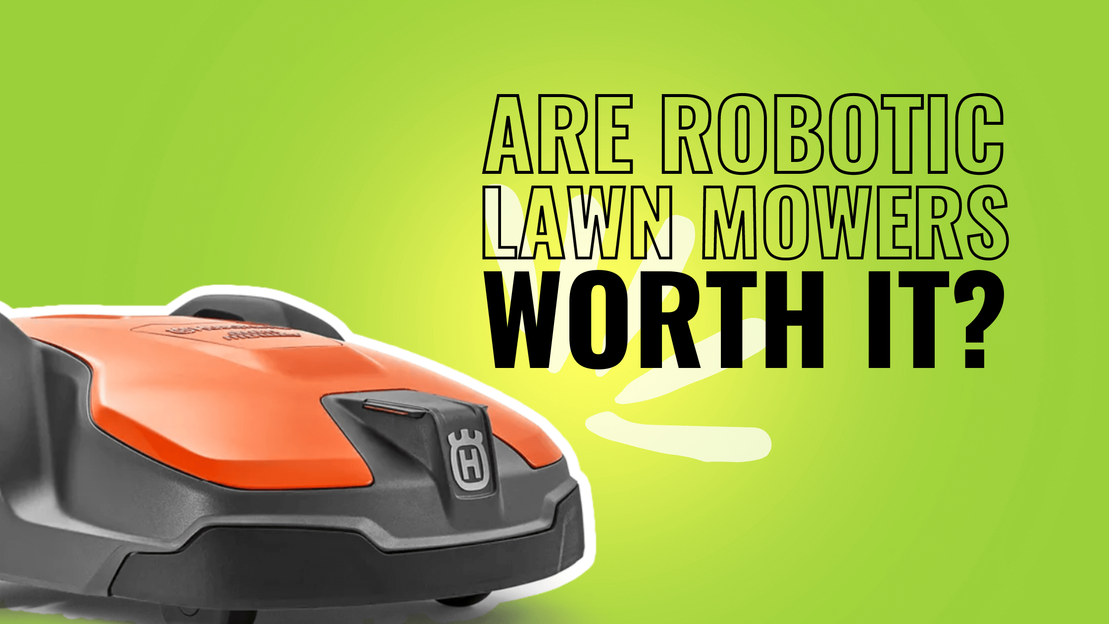 are-robotic-lawn-mowers-worth-it-robot-chores