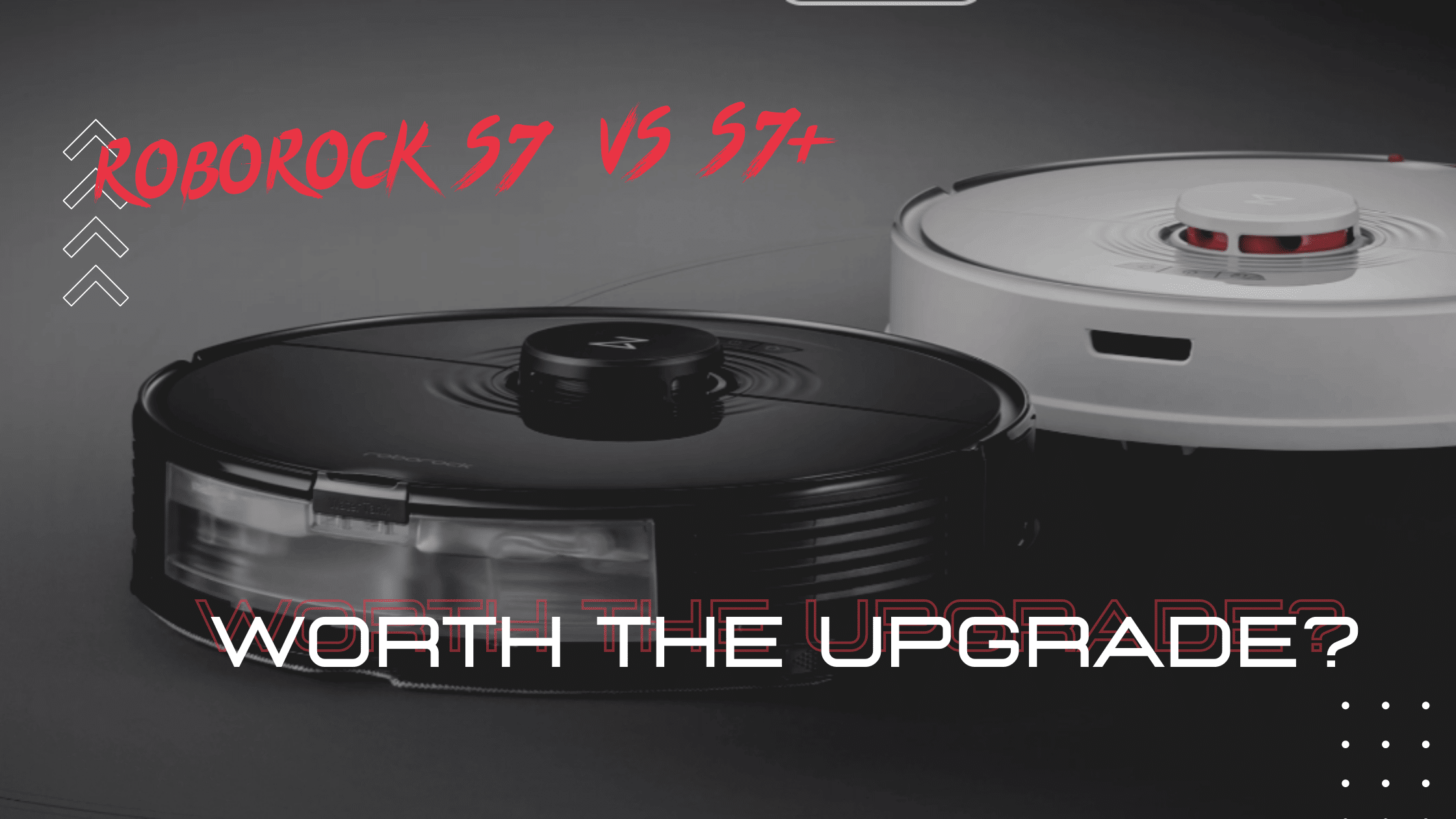 Roborock S6 vs S7: What is the difference?