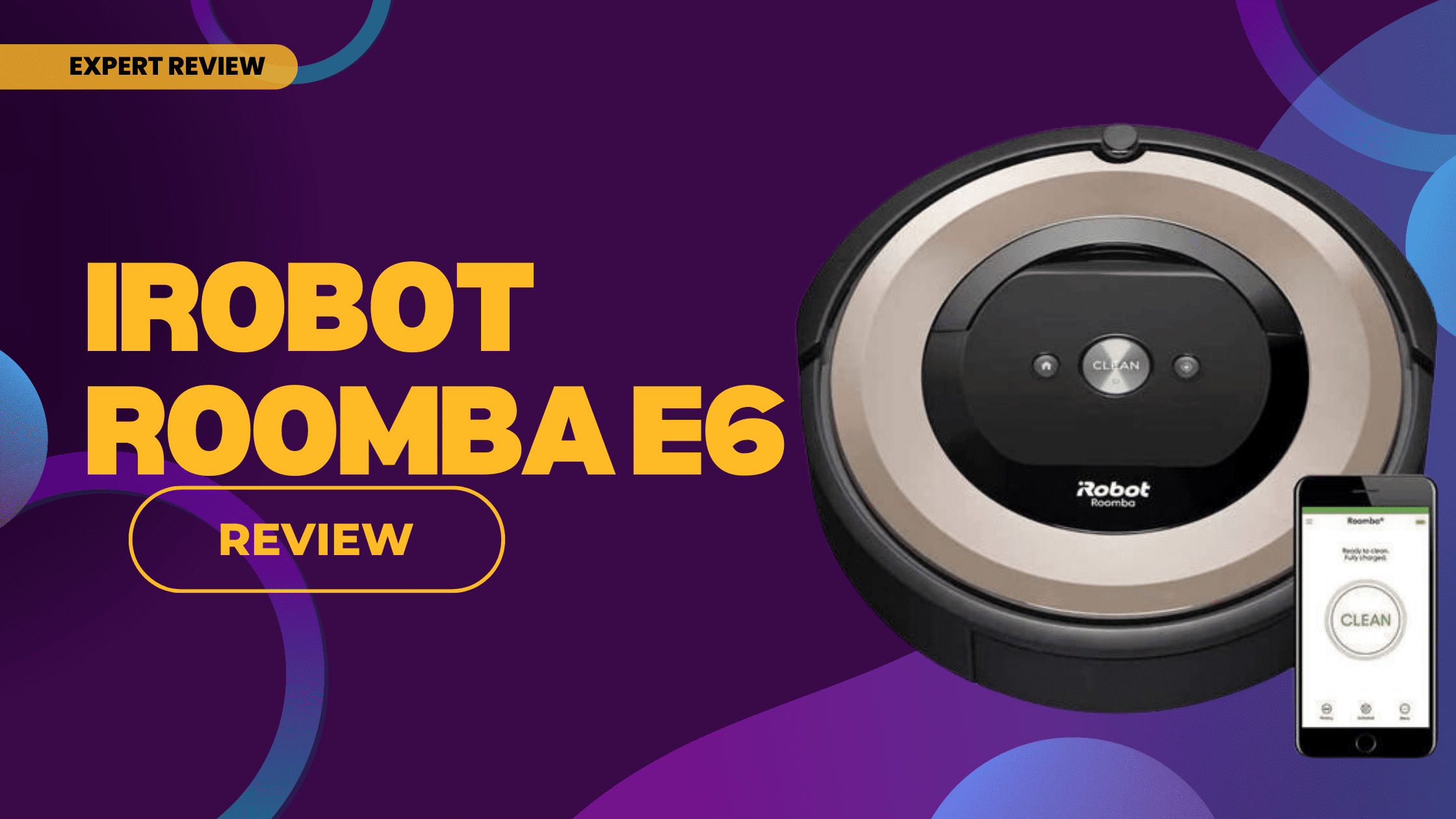 In-Depth iRobot Roomba e6 Review: Is it Worth the Buy? - Robot Chores