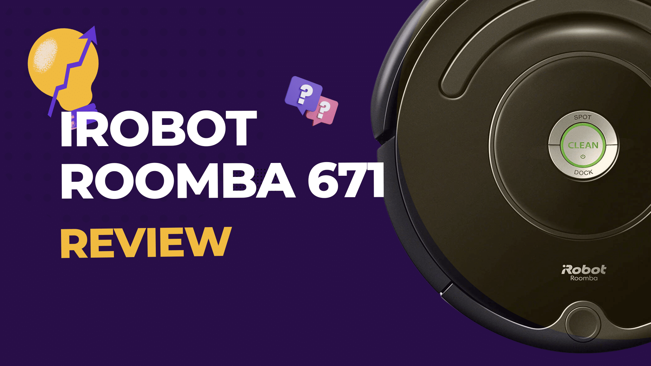 IRobot Roomba 671 Review: True Genius Or Pure Hype? - Robot Chores